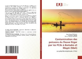 Contamination des poissons du fleuve Niger par les PCBs à Bamako et Mopti (Mali)