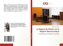 Le Regard de Platon sur le Régime Démocratique