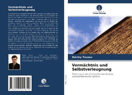 Vermächtnis und Selbstverleugnung