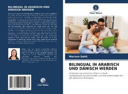 BILINGUAL IN ARABISCH UND DÄNISCH WERDEN