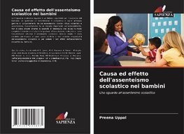 Causa ed effetto dell'assenteismo scolastico nei bambini