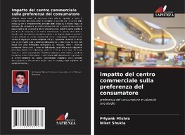 Impatto del centro commerciale sulla preferenza del consumatore