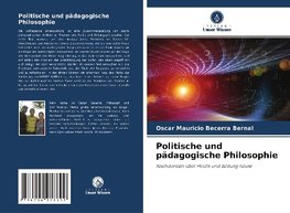 Politische und pädagogische Philosophie