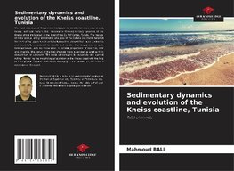 Sedimentary dynamics and evolution of the Kneiss coastline, Tunisia