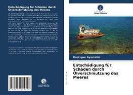 Entschädigung für Schäden durch Ölverschmutzung des Meeres