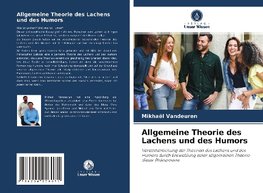 Allgemeine Theorie des Lachens und des Humors