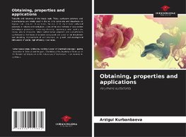 Obtaining, properties and applications