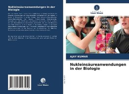 Nukleinsäureanwendungen in der Biologie