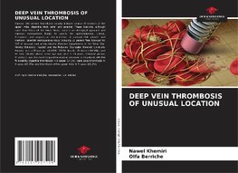 DEEP VEIN THROMBOSIS OF UNUSUAL LOCATION