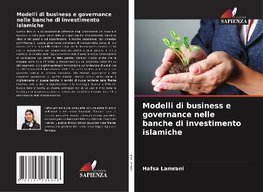 Modelli di business e governance nelle banche di investimento islamiche