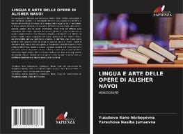 LINGUA E ARTE DELLE OPERE DI ALISHER NAVOI