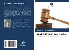 Gerichtliche Prävarikation