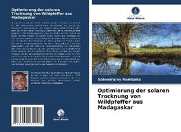 Optimierung der solaren Trocknung von Wildpfeffer aus Madagaskar