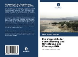 Ein Vergleich der Formulierung und Umsetzung der Wasserpolitik