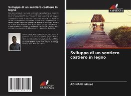 Sviluppo di un sentiero costiero in legno