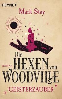 Die Hexen von Woodville - Geisterzauber