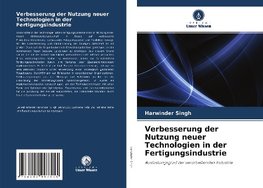 Verbesserung der Nutzung neuer Technologien in der Fertigungsindustrie