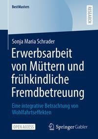 Erwerbsarbeit von Müttern und frühkindliche Fremdbetreuung