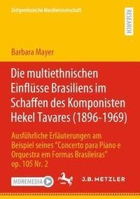 Die multiethnischen Einflüsse Brasiliens im Schaffen des Komponisten Hekel Tavares (1896-1969)