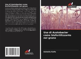 Uso di Azotobacter come biofertilizzante nel grano