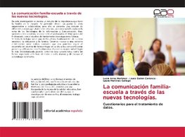 La comunicación familia-escuela a través de las nuevas tecnologías.