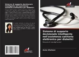 Sistema di supporto decisionale intelligente nell'assistenza sanitaria elettronica per diabetici