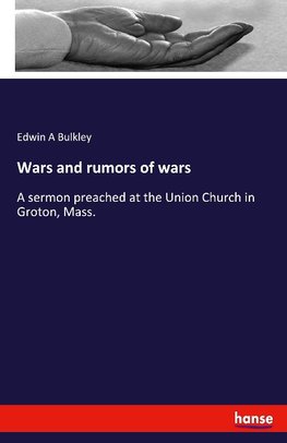 Wars and rumors of wars