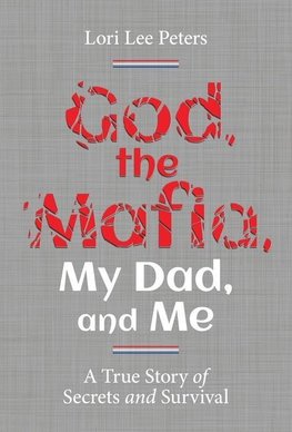 God, the Mafia, My Dad, and Me