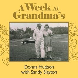 A Week at Grandma's