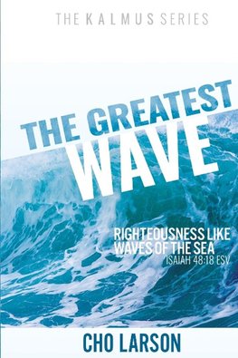 The Greatest Wave