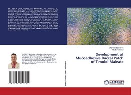 Development of Mucoadhesive Buccal Patch of Timolol Maleate