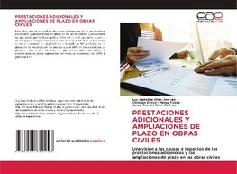 PRESTACIONES ADICIONALES Y AMPLIACIONES DE PLAZO EN OBRAS CIVILES