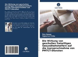 Die Wirkung von geschulten freiwilligen Gesundheitshelfern auf die Inanspruchnahme von PMTCT-Diensten