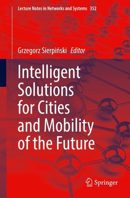 Intelligent Solutions for Cities and Mobility of the Future