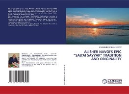 ALISHER NAVOI'S EPIC "SAB'AI SAYYAR" TRADITION AND ORIGINALITY