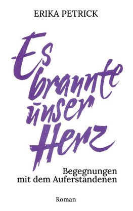 Es brannte unser Herz