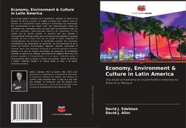 Economy, Environment & Culture in Latin America