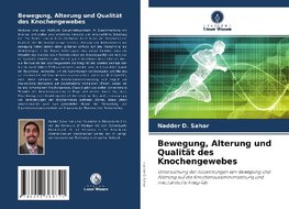 Bewegung, Alterung und Qualität des Knochengewebes