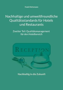 Nachhaltige und umweltfreundliche Qualitätsstandards für Hotels und Restaurants