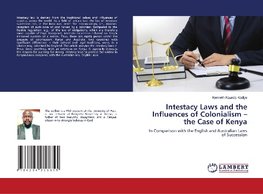 Intestacy Laws and the Influences of Colonialism -the Case of Kenya