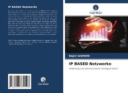 IP BASED Netzwerke