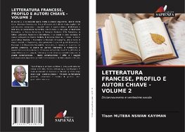 LETTERATURA FRANCESE, PROFILO E AUTORI CHIAVE - VOLUME 2