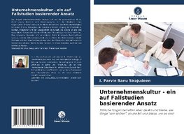 Unternehmenskultur - ein auf Fallstudien basierender Ansatz