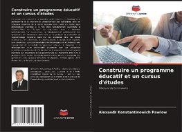 Construire un programme éducatif et un cursus d'études