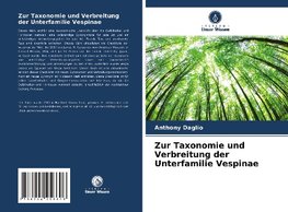 Zur Taxonomie und Verbreitung der Unterfamilie Vespinae