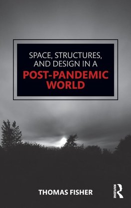 Space, Structures and Design in a Post-Pandemic World