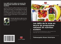 Les défis de la mise en oeuvre du programme national de nutrition scolaire