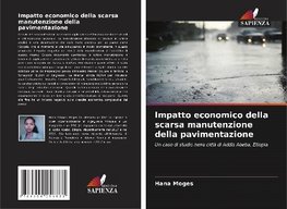 Impatto economico della scarsa manutenzione della pavimentazione