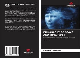 PHILOSOPHY OF SPACE AND TIME. Part 4