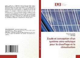 Étude et conception d'un système aéro-voltaïque pour le chauffage et la climatisation